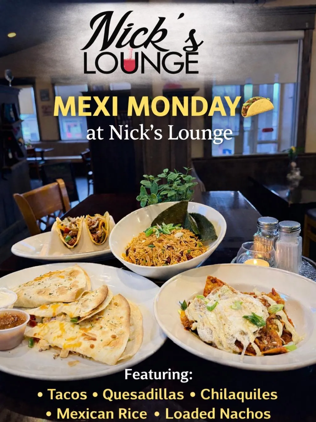 Mexi Monday at Nick's Lounge in Bonnyville - tacos, quesadillas, chilaquiles, Mexican rice and loaded nachos